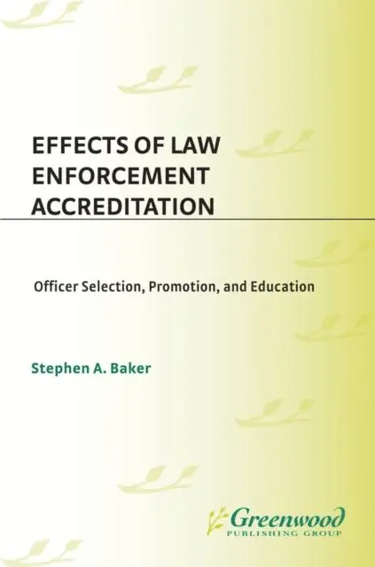 Stephen A. Baker - Effects of Law Enforcement Accreditation, E-bok. Tillgänglighet: Lägg i varukorg