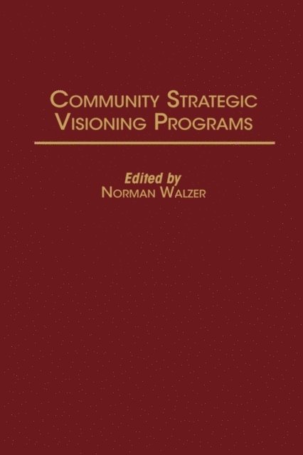 Norman Walzer - Community Strategic Visioning Programs, E-bok