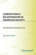 Lesbian Family Relationships in American Society