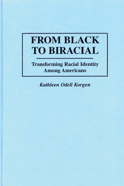 Kathleen Korgen - From Black to Biracial, E-bok