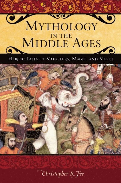 Christopher R. Fee - Mythology in the Middle Ages, E-bok