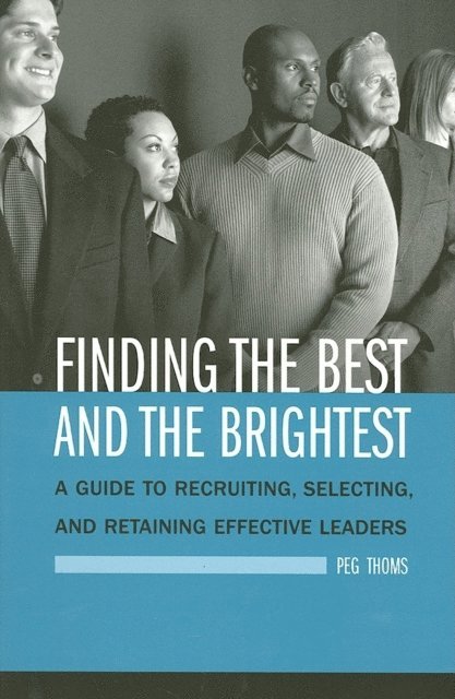 Peg Thoms - Finding the Best and the Brightest, E-bok