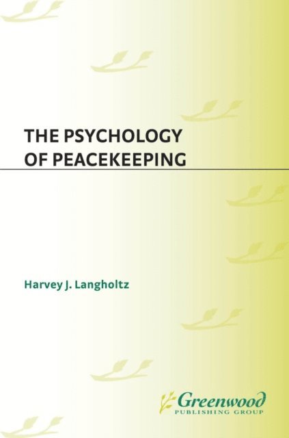 Harvey Langholtz - Psychology of Peacekeeping, E-bok