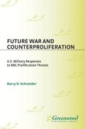 Future War and Counterproliferation