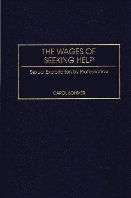 Carol Bohmer - Wages of Seeking Help, E-bok