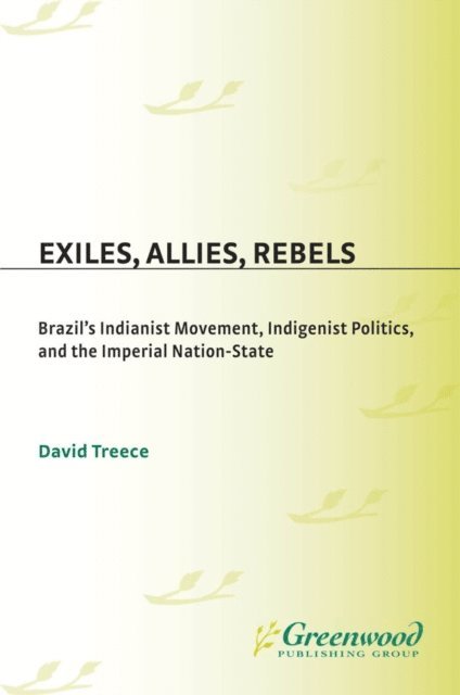 David Treece - Exiles, Allies, Rebels, E-bok