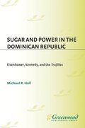 Sugar and Power in the Dominican Republic
