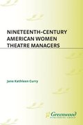 Nineteenth-Century American Women Theatre Managers