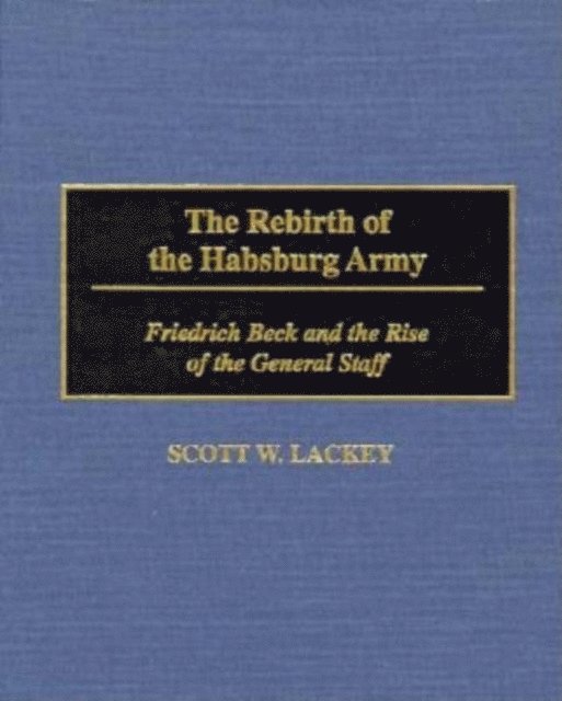 Scott Lackey - Rebirth of the Habsburg Army, E-bok