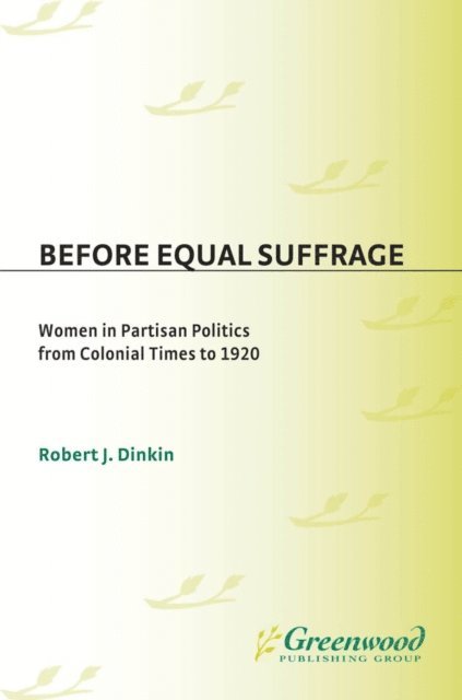 Robert J. Dinkin - Before Equal Suffrage, E-bok