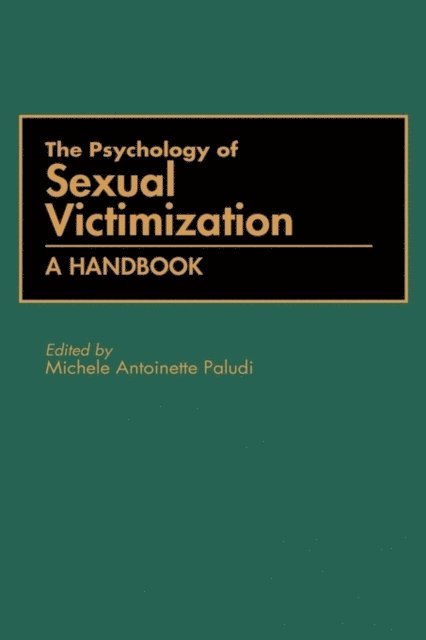 Michele A. Paludi - Psychology of Sexual Victimization, E-bok