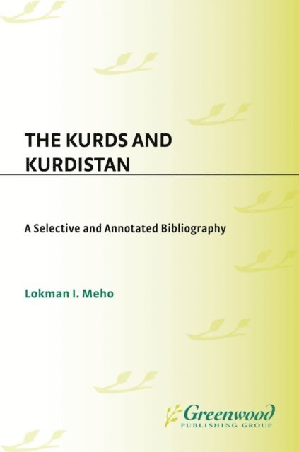 Lokman I. Meho - Kurds and Kurdistan, E-bok