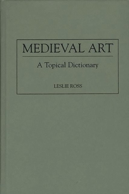 Leslie D. Ross - Medieval Art, E-bok