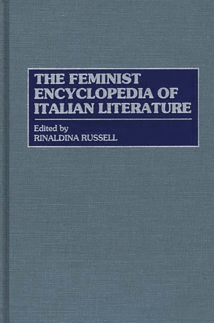 Rinaldina Russell - Feminist Encyclopedia of Italian Literature, E-bok. Tillgänglighet: Lägg i varukorg
