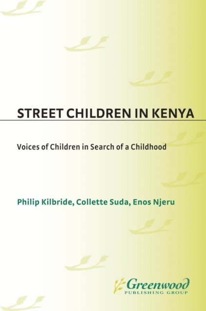 Philip L. Kilbride, Collette A. Suda, Enos Njeru - Street Children in Kenya, E-bok