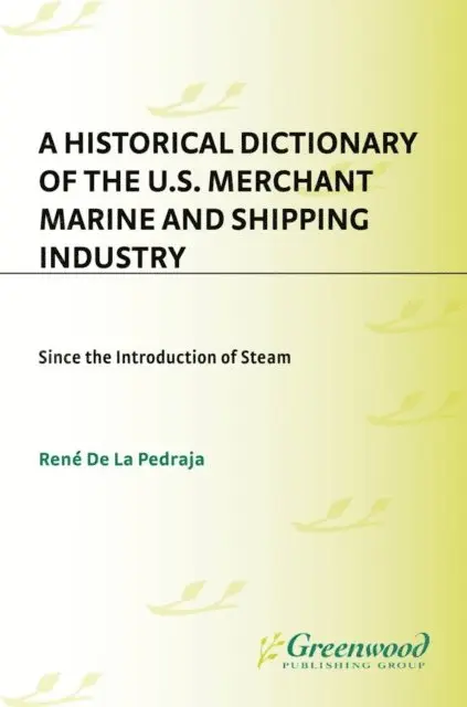 René De La Pedraja - Historical Dictionary of the U.S. Merchant Marine and Shipping Industry, E-bok. Tillgänglighet: Lägg i varukorg