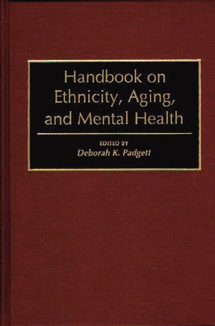 Deborah Padgett - Handbook on Ethnicity, Aging, and Mental Health, E-bok