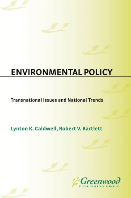 Robert V. Bartlett, Lynton K. Caldwell - Environmental Policy, E-bok