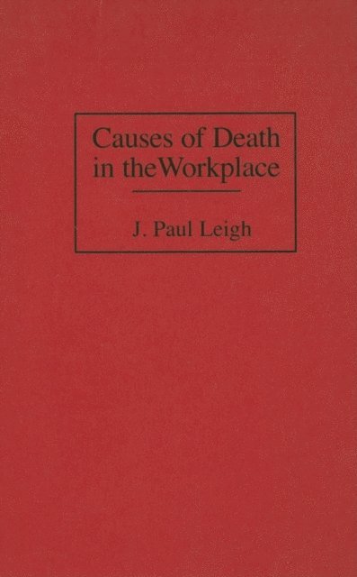 J. Paul Leigh - Causes of Death in the Workplace, E-bok. Tillgänglighet: Lägg i varukorg