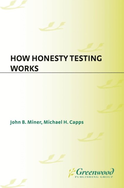 Michael H. Capps, John Miner - How Honesty Testing Works, E-bok