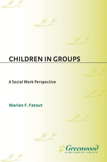 Marian F Fatout - Children in Groups, E-bok