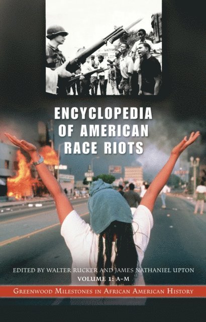 Walter C. Rucker, James N. Upton - Encyclopedia of American Race Riots, E-bok
