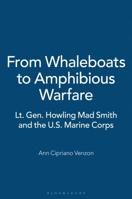 Ann Cipriano Venzon - From Whaleboats to Amphibious Warfare, E-bok