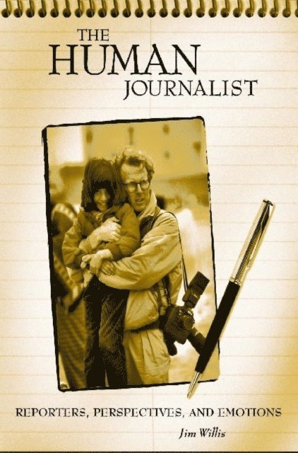 Jim Willis - Human Journalist, E-bok