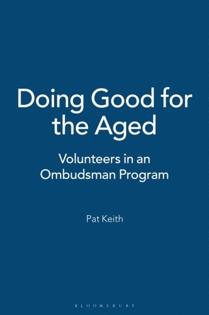 Pat Keith - Doing Good for the Aged, E-bok