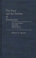 Press and the Decline of Democracy