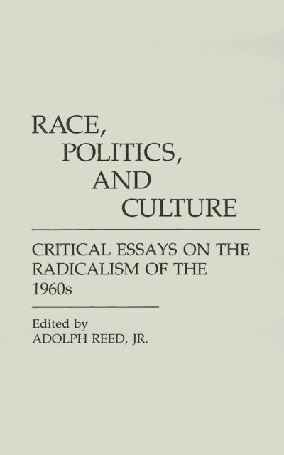 Adolph Reed Jr. - Race, Politics, and Culture, E-bok
