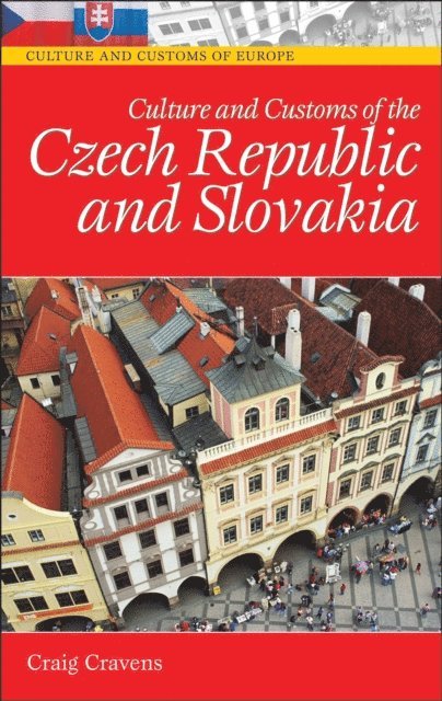 Craig Cravens - Culture and Customs of the Czech Republic and Slovakia, E-bok