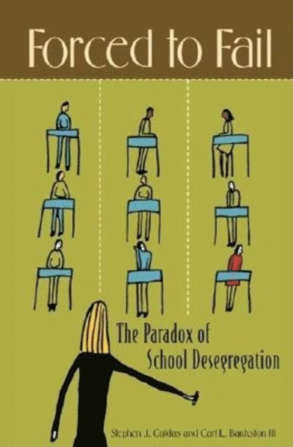 Stephen J. Caldas, Carl L. Bankston III - Forced to Fail, E-bok