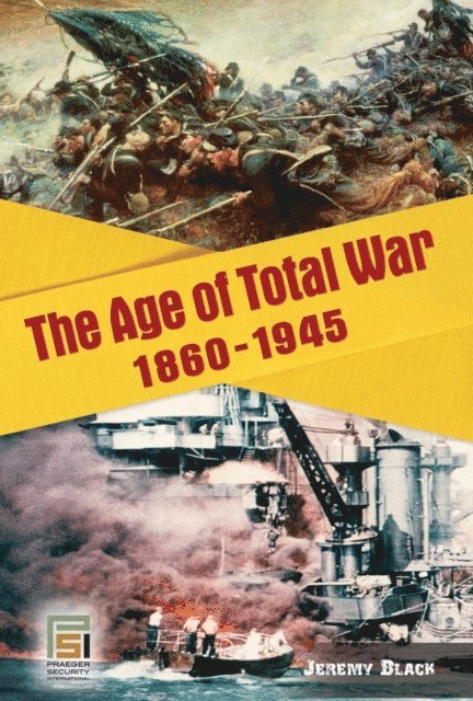 Jeremy M. Black - Age of Total War, 1860-1945, E-bok
