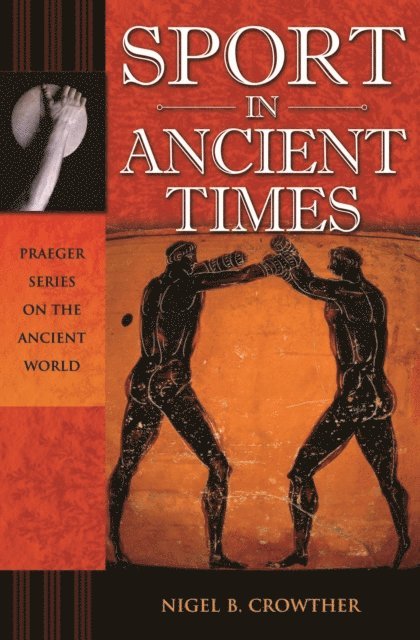 Nigel B. Crowther - Sport in Ancient Times, E-bok
