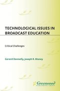 Technological Issues in Broadcast Education