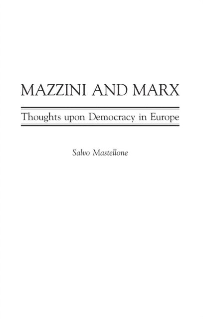 Salvo Mastellone - Mazzini and Marx, E-bok