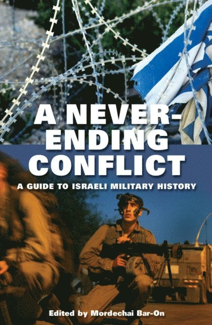 Mordechai Bar-On - Never-ending Conflict, E-bok