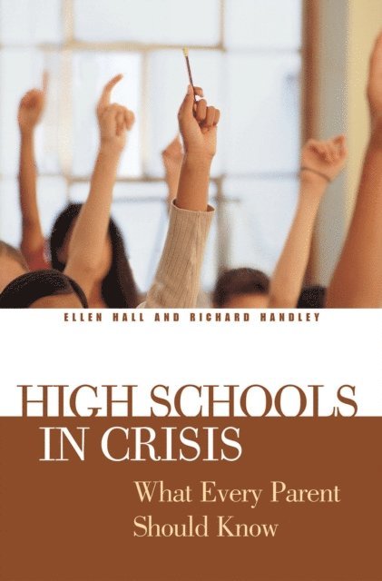 Ellen Hall, Richard Handley - High Schools in Crisis, E-bok