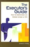 Executor's Guide: How to Administer an Estate Under a Will