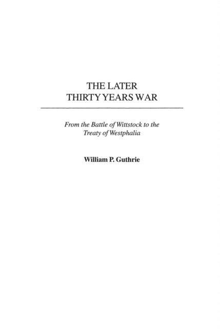 William P. Guthrie - Later Thirty Years War, E-bok