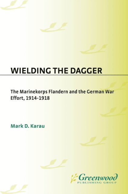 Mark D. Karau - Wielding the Dagger, E-bok