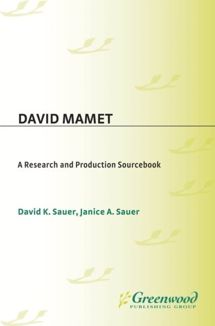 Janice A. Sauer, David K. Sauer - David Mamet, E-bok