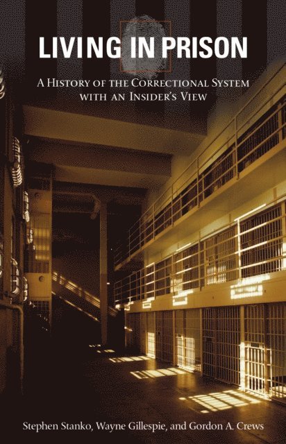 Stephen Stanko, Wayne Gillespie, Gordon A. Crews - Living in Prison, E-bok