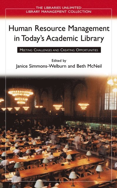 Janice Simmons-Welburn, Beth McNeil - Human Resource Management in Today's Academic Library, E-bok