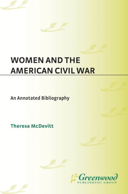 Theresa McDevitt - Women and the American Civil War, E-bok