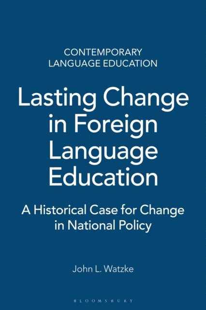 John L. Watzke - Lasting Change in Foreign Language Education, E-bok