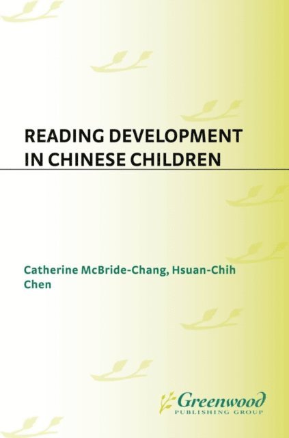 Catherine McBride-Chang, Hsuan-Chih Chen - Reading Development in Chinese Children, E-bok