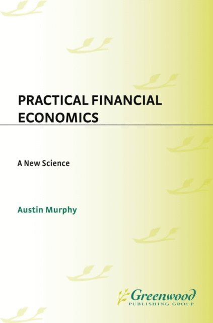Austin Murphy - Practical Financial Economics, E-bok