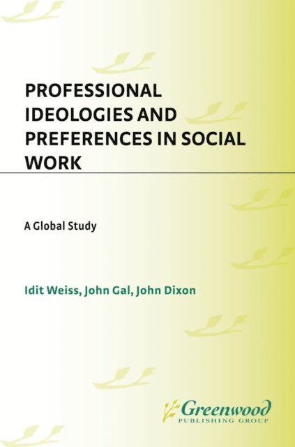 Idit Weiss, John Gal, John C. Dixon - Professional Ideologies and Preferences in Social Work, E-bok